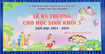 Trường Tiểu học Kim Đồng tổ chức "Lễ ra trường cho học sinh khối lớp 5” niên khóa 2019-2024.